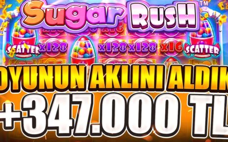 SUGAR RUSH | OYUNUN MATEMATİĞİNİ ÇÖZDÜK KAZANCIMIZI ALDIK +347.000 TL | Big Win