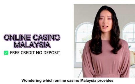 ? Which online casino Malaysia provides free credit no deposit?