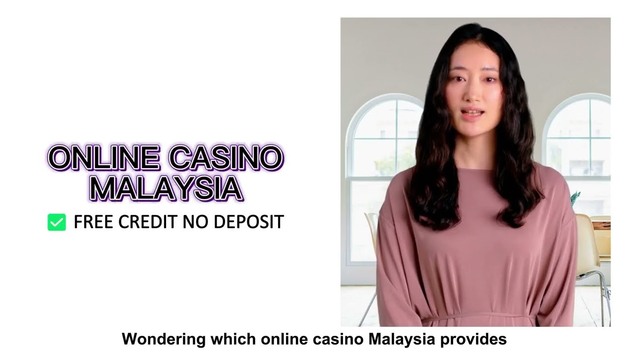 ? Which online casino Malaysia provides free credit no deposit?