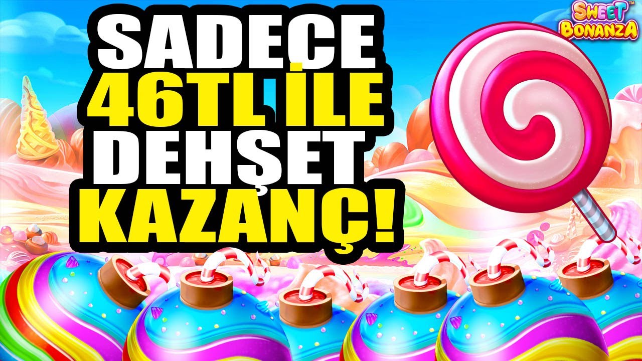 46₺ İLE SWEET BONANZADA EFSANE KAZANÇ #sweetbonanza