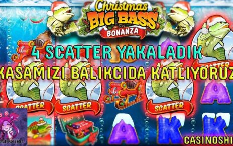 BALIKÇIDA KASA KATLADIK |?CHRISTMAS BIG BASS BONANZA?| #slot #casino #slotoyunları