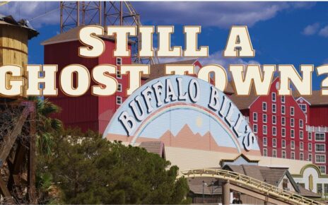 Buffalo Bill’s Casino Is opened up But Is It Still A Ghost Town?