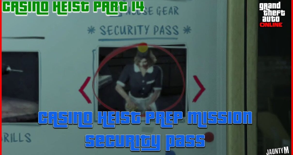 GTA ONLINE – CASINO HEIST PREP MISSION – SECURITY gain – constituent 14 GTA ONLINE – CASINO HEIST PREP MISSION – SECURITY gain – constituent 14