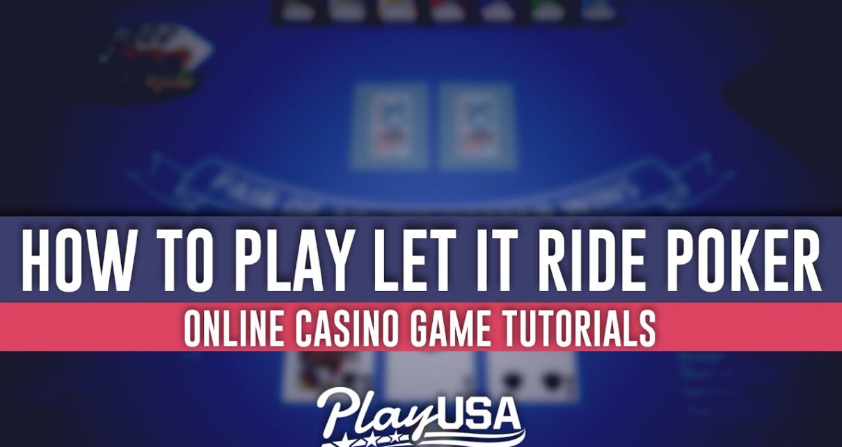 How to Play Let It Ride Poker | Online Casino Game Tutorials