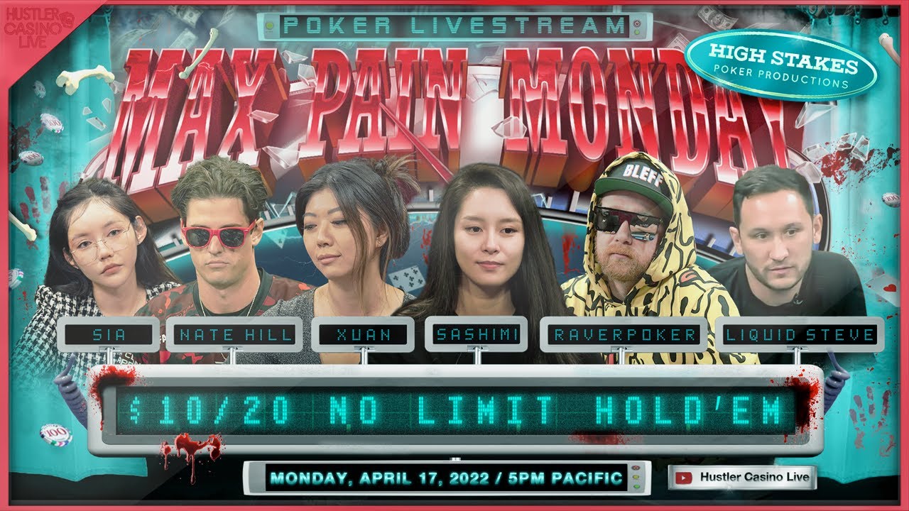 MAX PAIN MONDAY!! Liquid Steve, Xuan Liu, RaverPoker, Nate Hill & Sashimi!! Commentary by DGAF