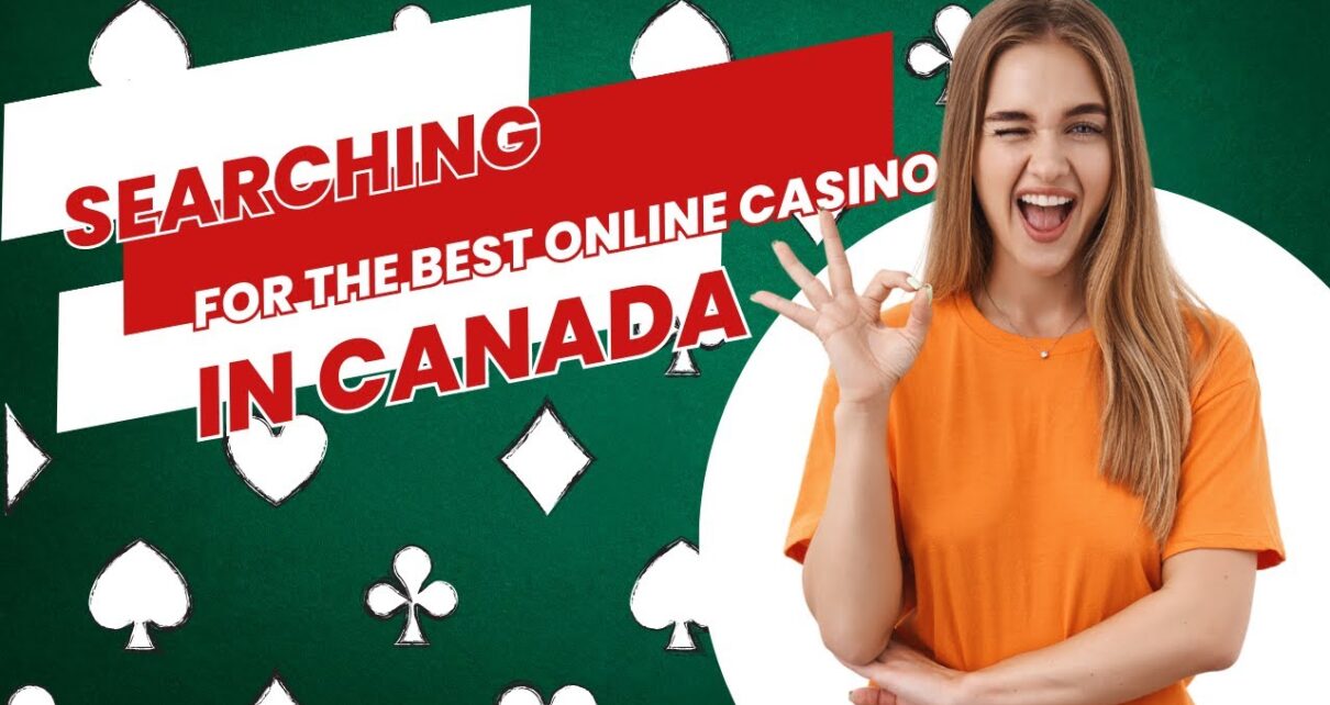 Searching for the Best Online Casino in Canada