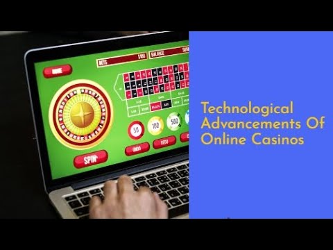 Technological Advancements in Online Casino