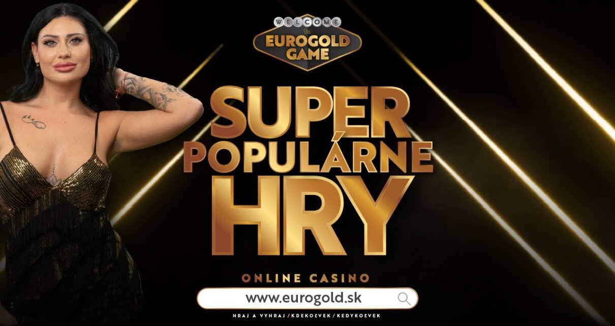 Výber tých najpopulárnejších hier / Online Casino Eurogold