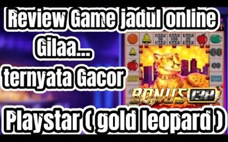 game jadul tapi tetap GACOR || playstar gold leopard – online casino