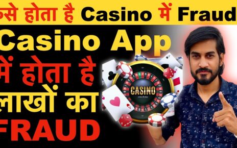 कैसे होता है Casino में Fraud ? | Casino Apps में होता है लाखों का Fraud ? | Explain in Hindi