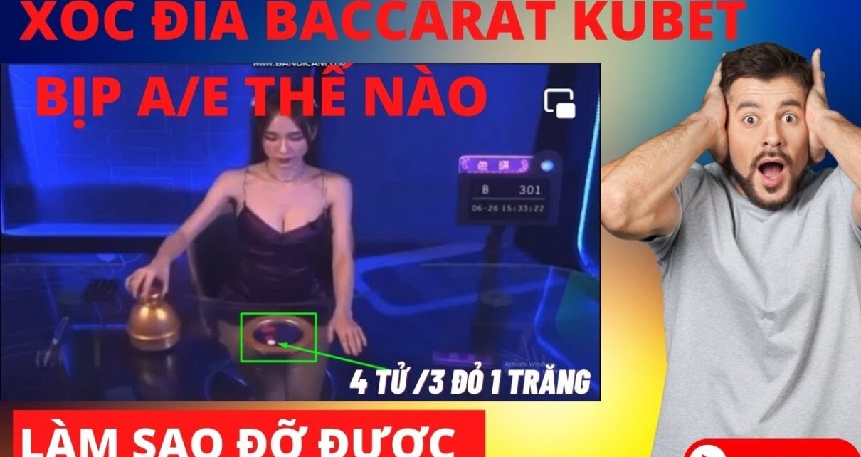 Baccarat Casino là gì ? Chơi Baccarat Kubet có bịp a/e không ?