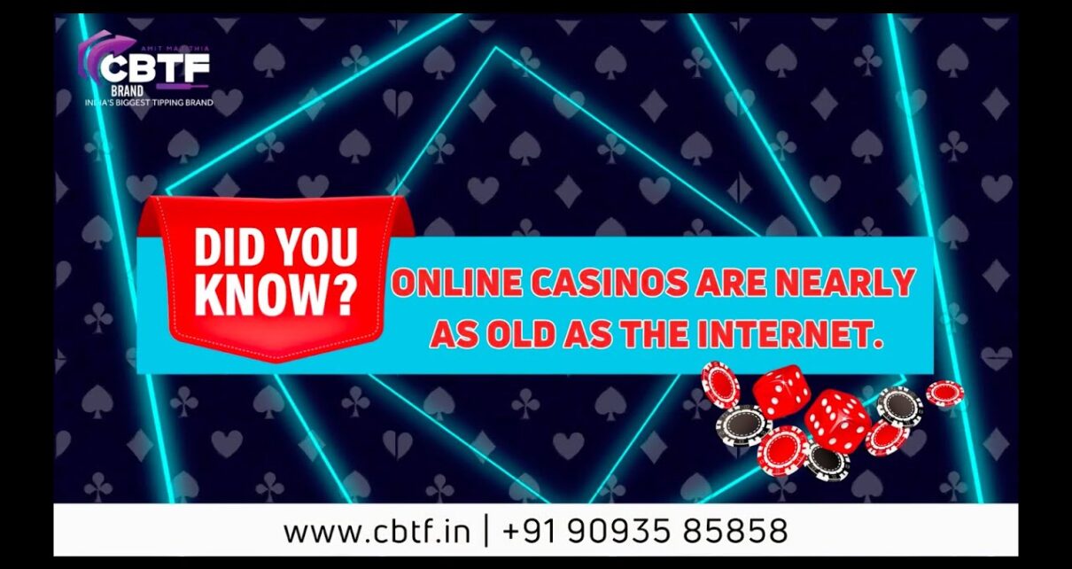 DID YOU KNOW? ONLINE CASINO ARE NEARLY AS OLD AS THE INTERNET