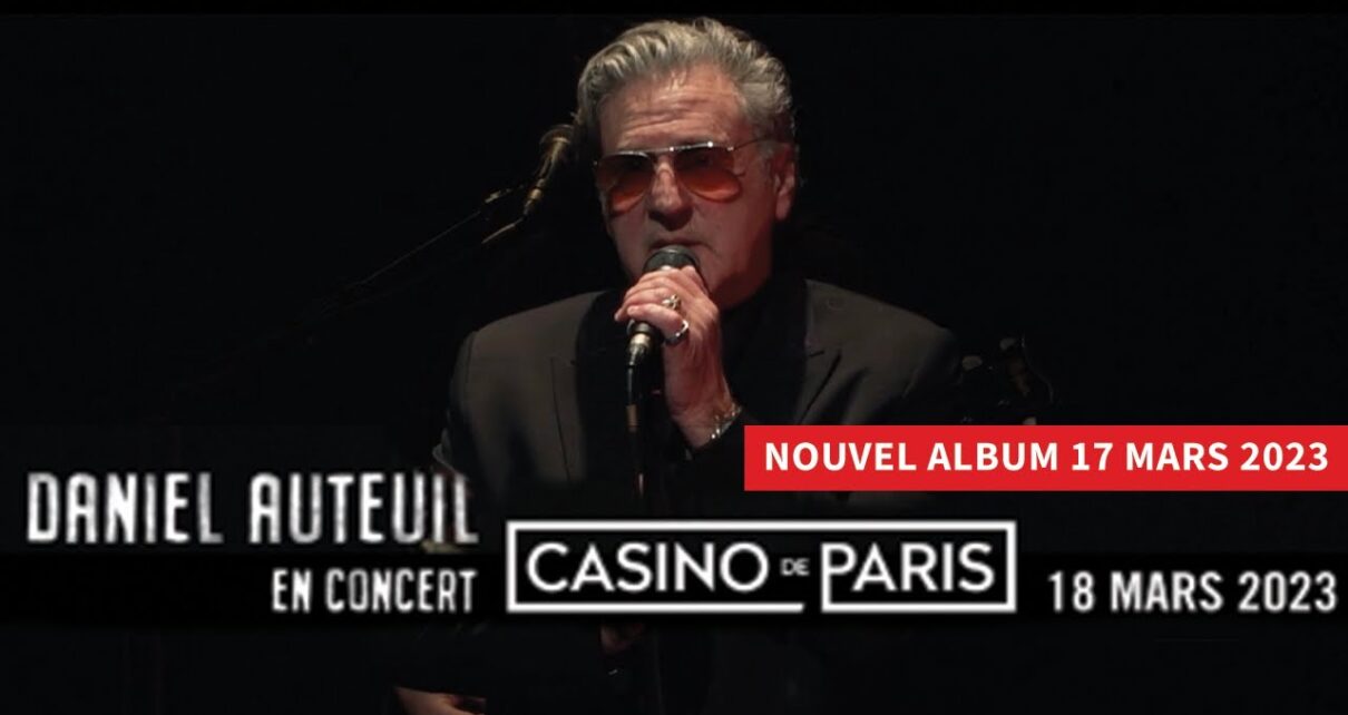 Daniel Auteuil – ? Nouvel Album 17.03  | ?️ Casino de Paris 18.03 (Teaser)