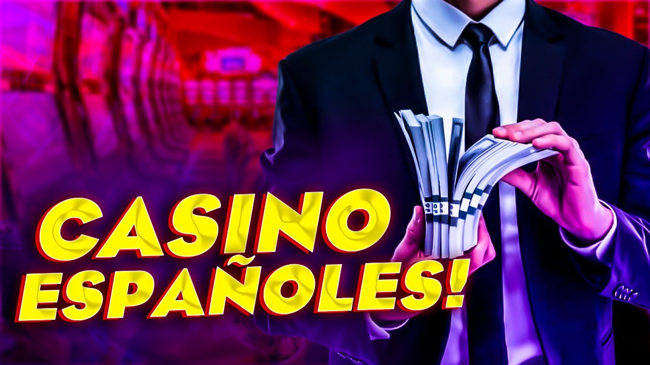 España casino online  I  Los mejores casinos