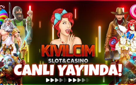 KIVILCIM SLOT CASİNO / CANLI YAYIN SLOT / BAŞLANGIÇ KASA 80.000 TL