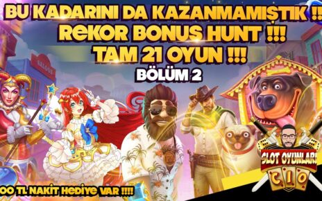 SLOT OYUNLARI ?BU KADARINI KAZANMAMIŞTIK?  YÜKSEK BETLİ BONUS HUNT REKORRR??BÖLÜM 2?