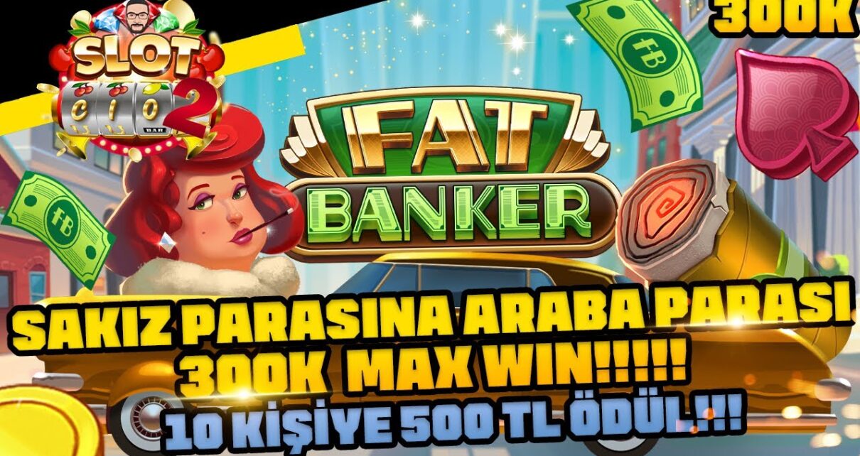 SLOT OYUNLARI?⚡FAT BANKER⚡?? 300.000 Mİ ?????10 KİŞİYE 500 NAKİT ⚡SLOT VİDEOLARI⚡