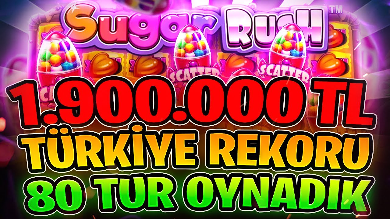 SUGAR RUSH | 1.900.000 TL TÜRKİYE REKORU !!! 80 TUR OYNADIK EFSANE VURDUK | Big Win