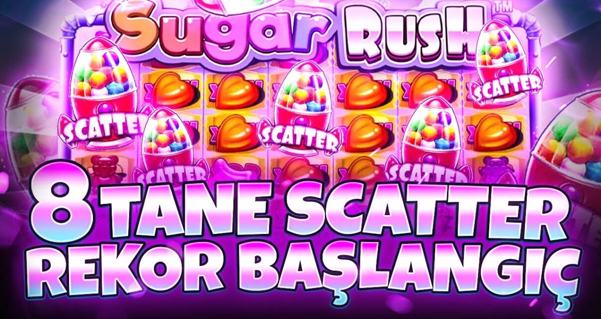 SUGAR RUSH | 8 Scatter Başlangıçlı Rekor Oyun!!! Bu Oyuna Kalp Dayanmaz | Big Win