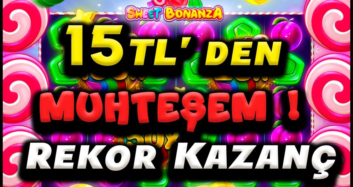 SWEET BONANZA | Son Anda!! Rekor Kazanç 15 TL’ den | #slot #casino #slotoyunları #100x #sweetbonanza