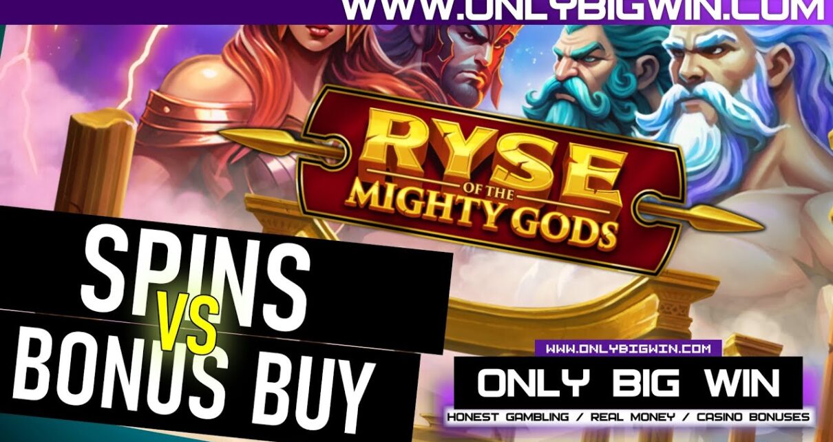 Spins VS. Bonus Buy: Ryse of the Mighty Gods Online Casino Slot by #OneTouch