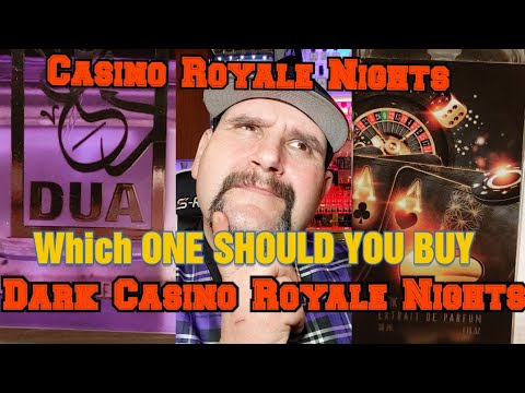WHICH ane IS THE BETTER BUY? DARK CASINO ROYALE NIGHTS OR CASINO ROYALE NIGHTS.