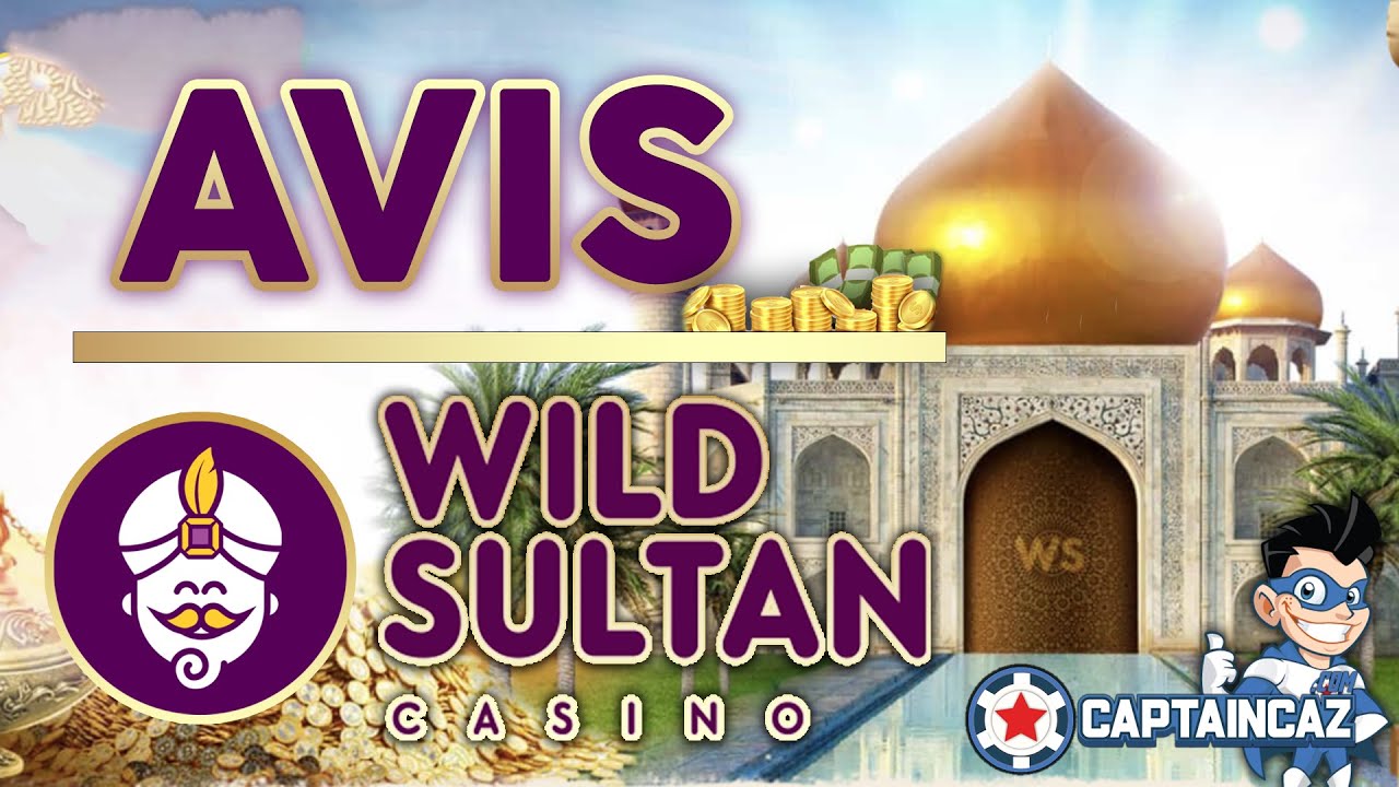 ?WILD SULTAN CASINO Avis et test de ce Casino très complet  ?‍♂️?