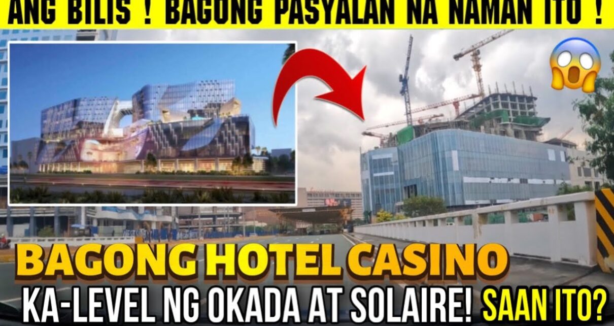 WOW ! BAGONG HOTEL CASINO NANDITO NA ! KA-LEVEL NG OKADA AT SOLAIRE ! | WESTSIDE CITY HOTEL & CASINO