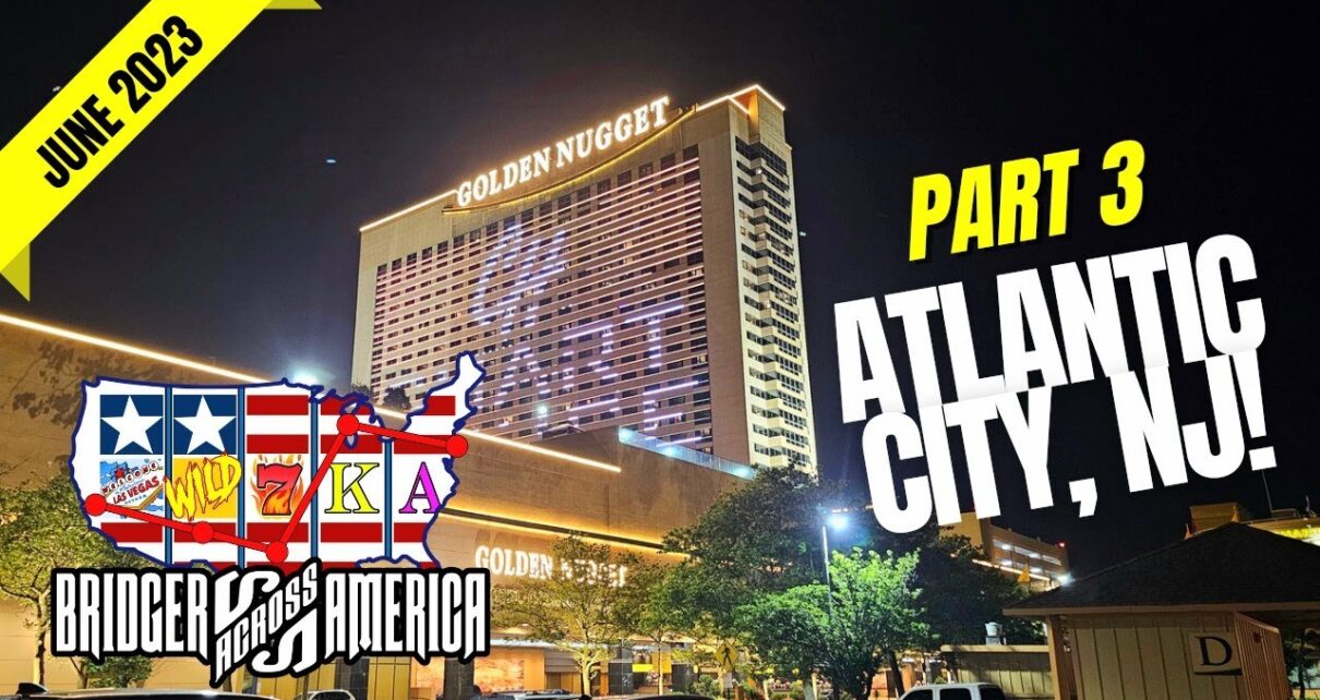 USA East To West Coast Casino route Trip (June 2023) constituent 3: Atlantic City, NJ