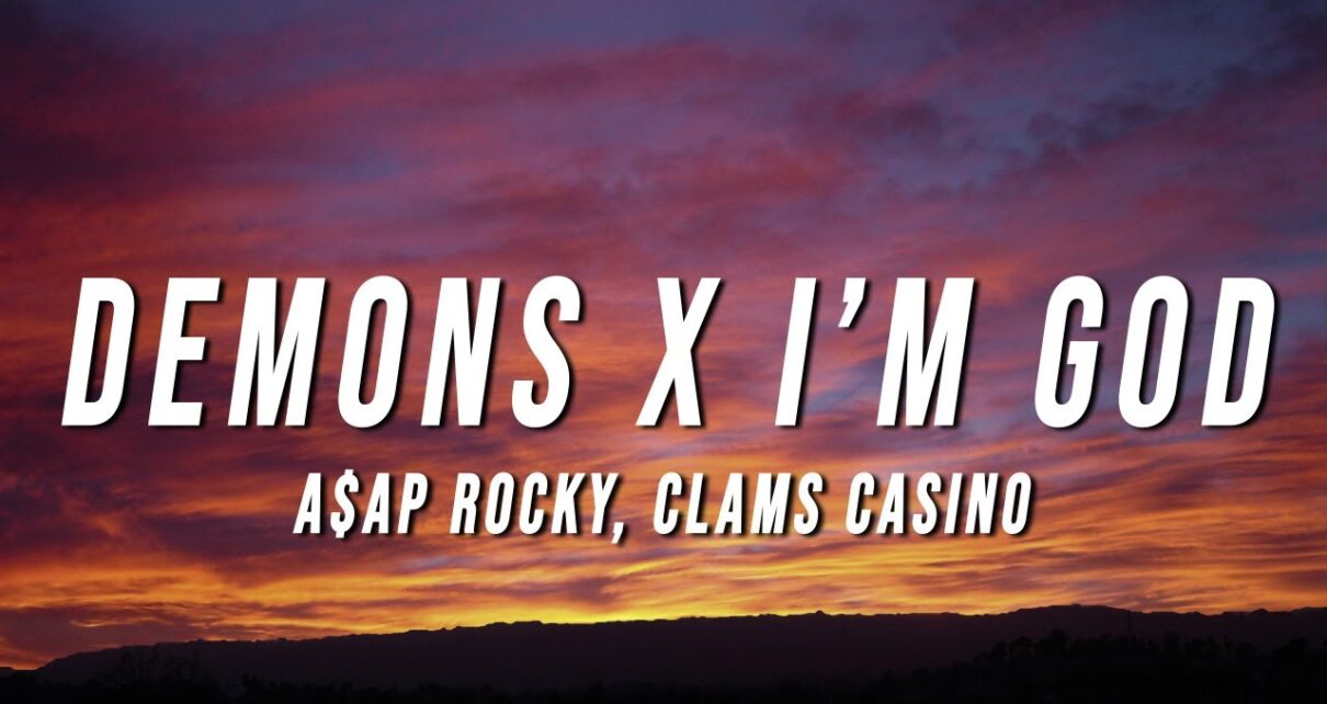 A$AP Rocky, Clams Casino - Demons X I’m God (TikTok Mashup) [Lyrics]
