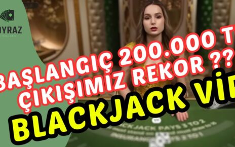 Blackjack Vip – 200.000 TL İle Start Verdim – Rekor Blackjack Kazançları – #casino #blackjack