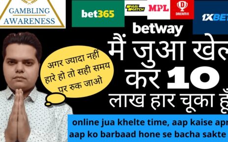 I Lost 10 lakhs at online casino Fraud website existent truth of Betway,1xbet, bet365 review, satta, jua