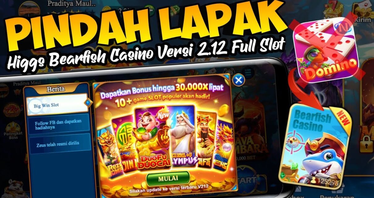 RESMI PINDAH!! HIGGS BEARFISH CASINO • Domino Rp V2.12 Higgs Bearfish Casino – Leon Pindah Haluan!!