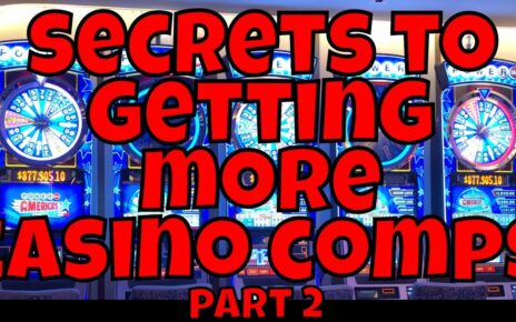 Secrets to Getting to a greater extent than Casino Comps – component 2