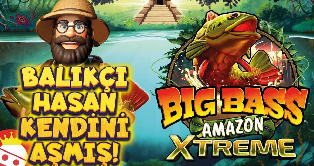 YENİ SLOT OYUNU ? BIG BASS AMAZON XTREME ? BALIKÇI HASAN KENDİNİ AŞMIŞ !ı