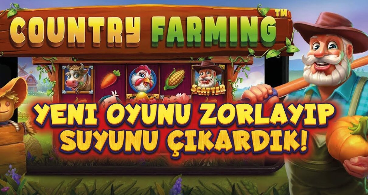 YENİ SLOT OYUNU ⭐ COUNTRY FARMING ⭐ YENİ OYUNU ZORLAYIP SUYUNU ÇIKARDIK! #casino #slot #slotoyunları