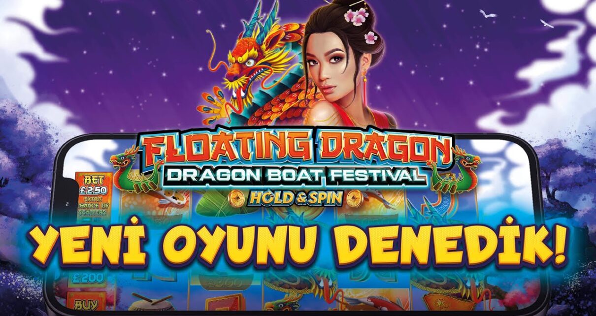 YENİ SLOT OYUNU ? FLOATING DRAGON ? DRAGON BOAT FESTIVAL YENİ OYUNU DENEDİK !ı YENİ SLOT OYUNU ? FLOATING DRAGON ? DRAGON BOAT FESTIVAL YENİ OYUNU DENEDİK !ı