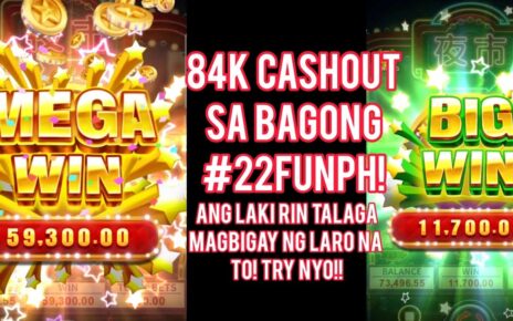 84K cashout sa #22FunPH!? sarap mglaro sa bagong online casino, laki mgbigay! try nyo laro na to!!!