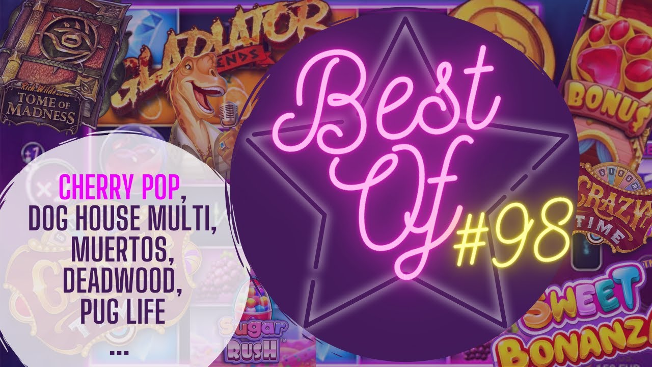 BESTOF CASINO #98 : Cherry Pop & Dog House Multi à l'honneur !