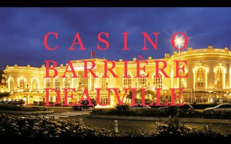 #CASINO BARRIÈRE DEAUVILLE |FRANCE |2022/4K