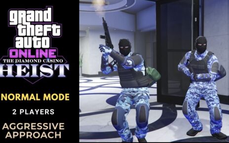 GTA Online: Casino Heist “Aggressive Approach” 2-players (No Commentary)