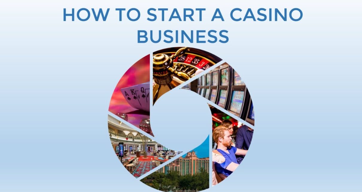 How To Start A Casino Business