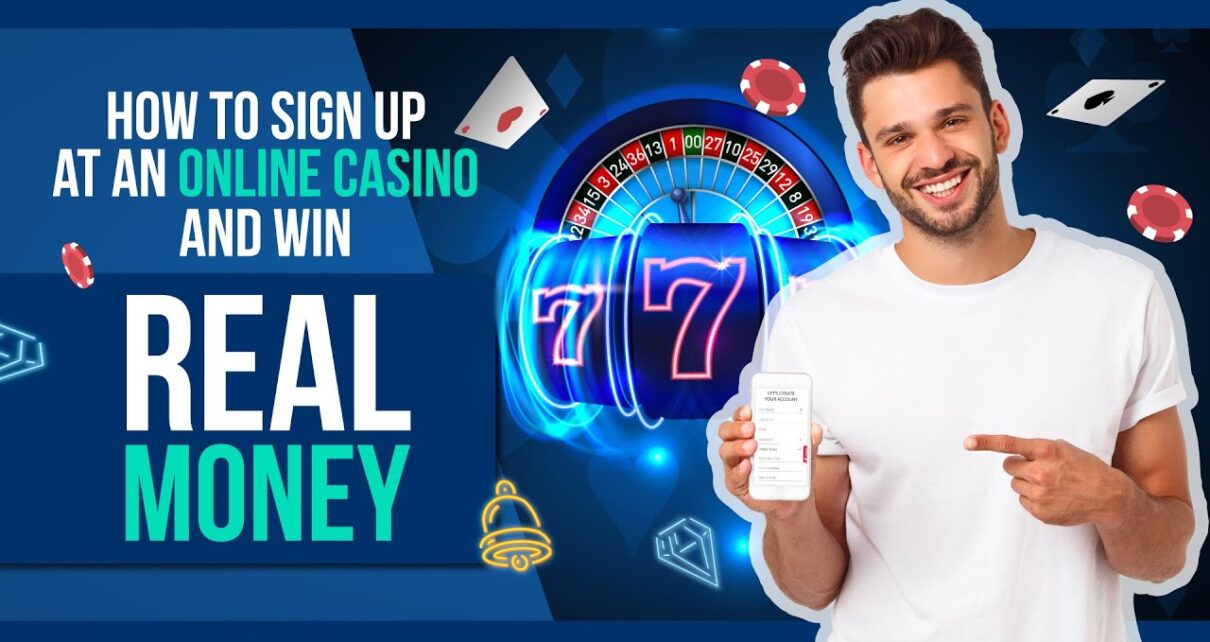 How to Sign Up at An Online Casino and Win existent Money