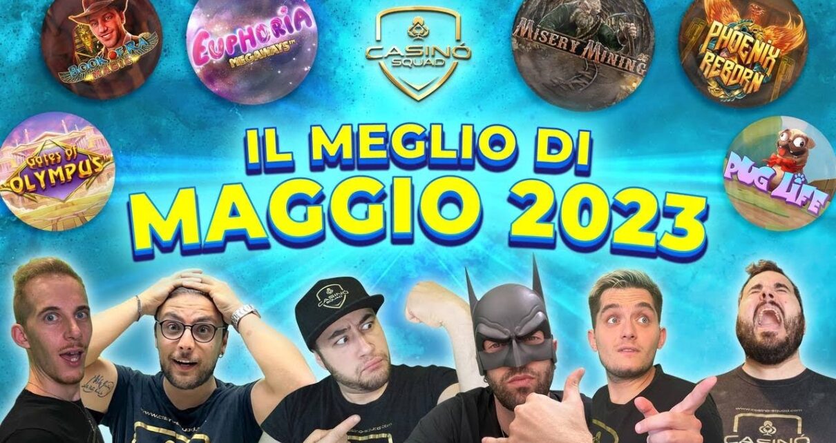 ? IL MEGLIO DI MAGGIO 2023 - [CASINO SQUAD] ?