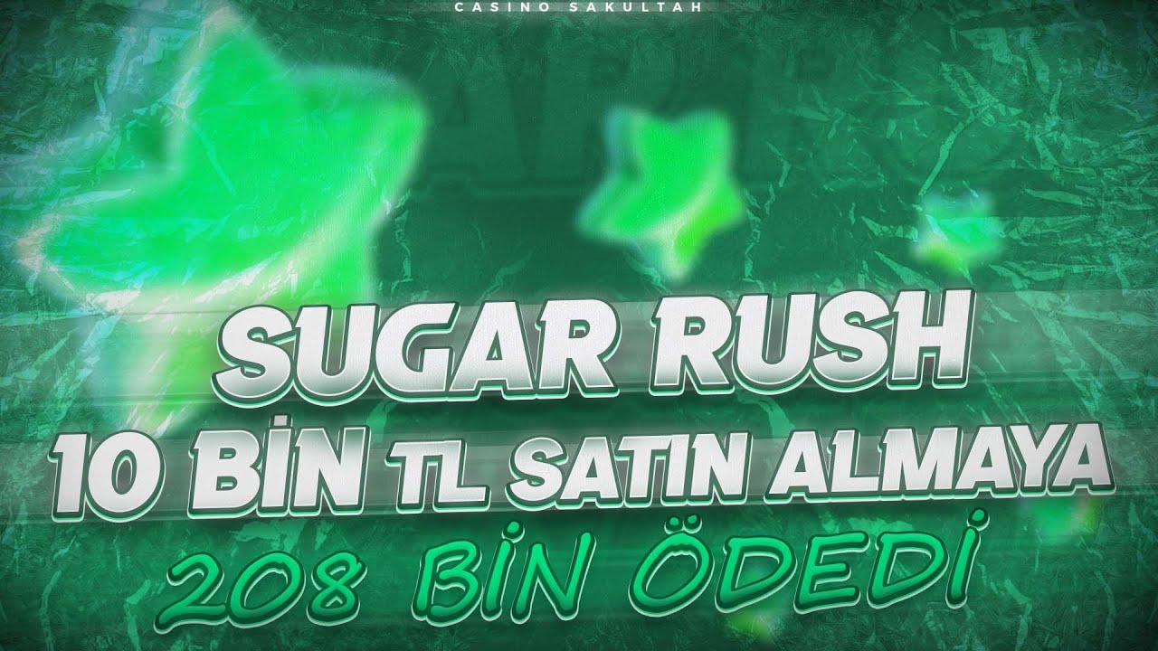 İMDADIMA SUGAR RUSH YETİŞTİ 208.000 TL | CASINO SAKULTAH