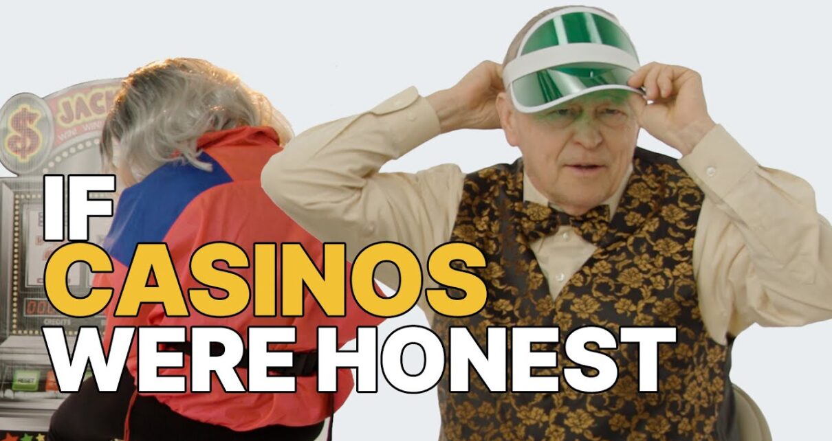 If Casinos Were Honest | Honest Ads