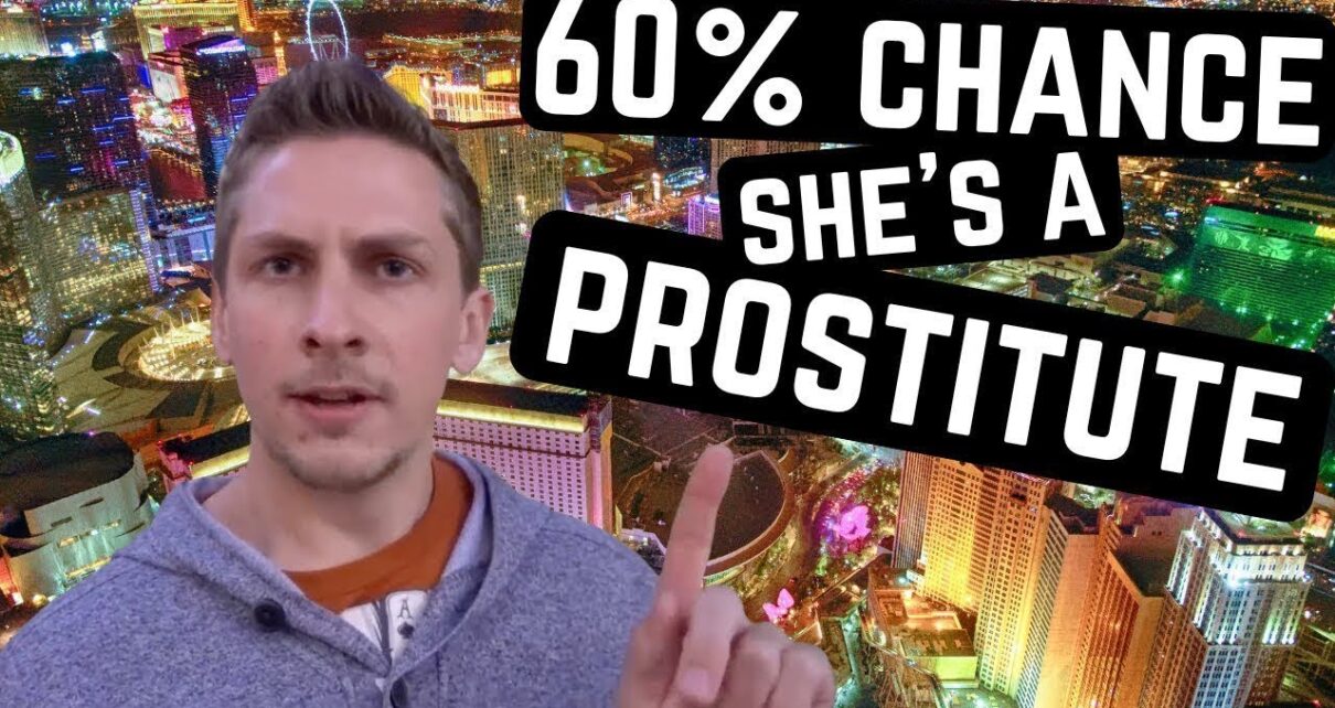 LAS VEGAS – 60% Chance She’s A SEX WORKER  (+ to a greater extent than TIPS for Newbies)