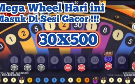 Mega wheel Hari ini || Gacor 30X500 live casino hari ini