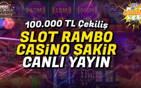 SLOT RAMBO ? CASİNO ŞAKİR ? 100.000 TL PAPARA ÇEKİLİŞİ ? CANLI YAYIN  #slot #slotoyunları #casino