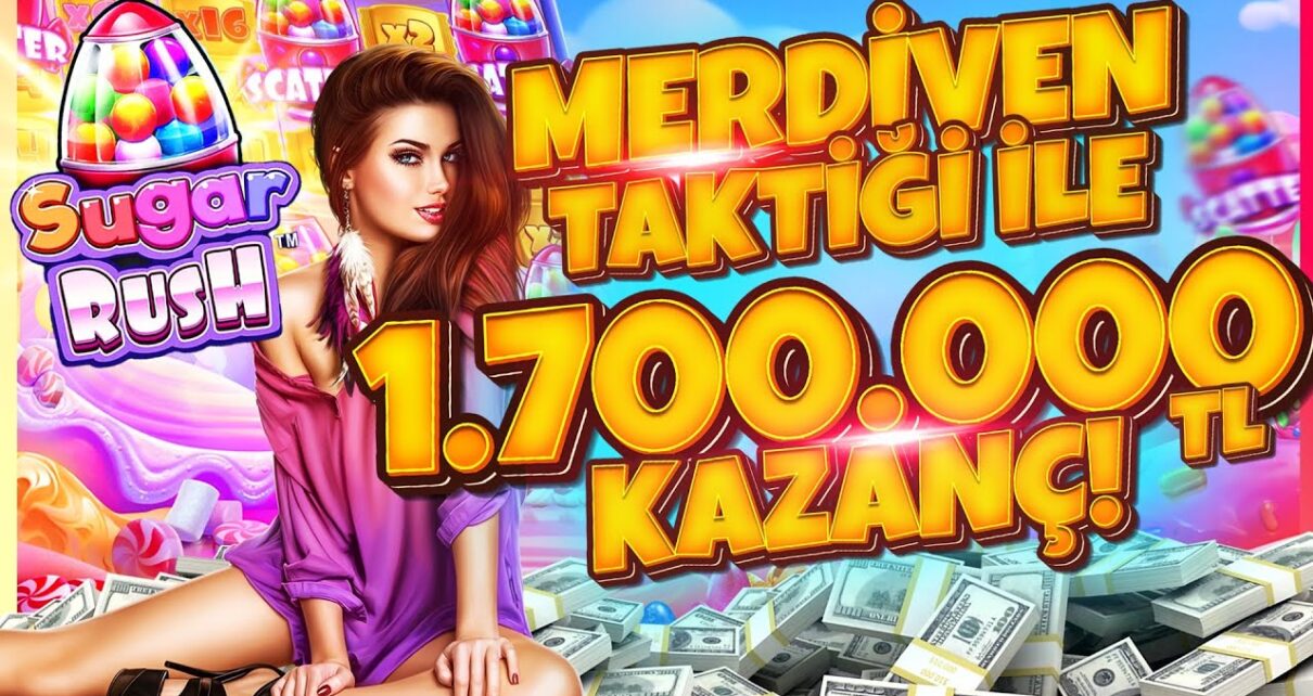SUGAR RUSH | MERDİVEN TAKTİĞİ İLE 1 MİLYON 700 BİN TL KAZANÇ! EFSANE TAKTİK